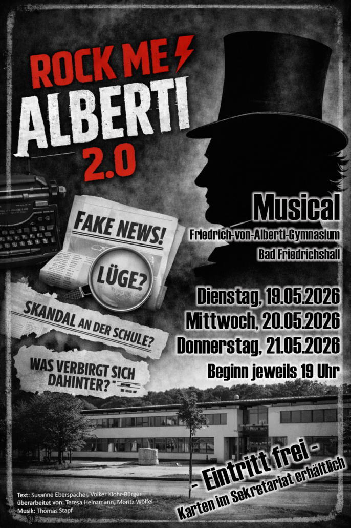 Das Plakat für das Musical Rock me Alberti 2.0. Friedrich von Alberti zeigt eine Schreibmaschine, Zeitungsausschnitte, die Aufführungsdaten und das Gymnasium